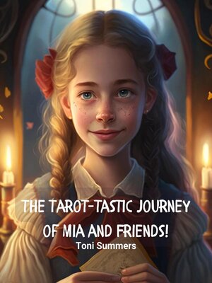 cover image of The Tarot-tastic Journey of Mia and Friends!
